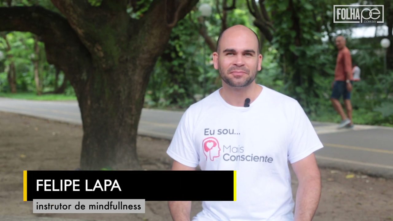 Mindfulness: viver o presente para evitar o estresse, Folha de Pernambuco